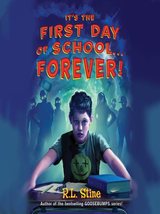 Title details for It's the First Day of School...Forever! by R. L. Stine - Available